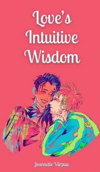 Love's Intuitive Wisdom