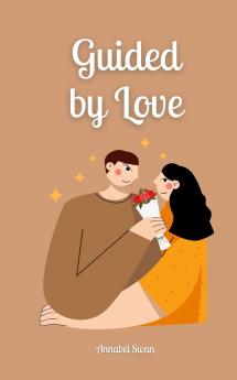 Guided by Love
