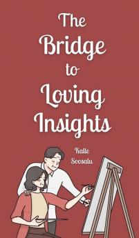 The Bridge to Loving Insights
