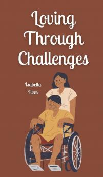 Loving Through Challenges
