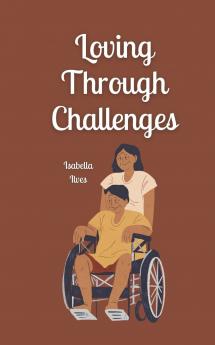 Loving Through Challenges