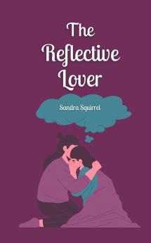 The Reflective Lover