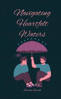 Navigating Heartfelt Waters