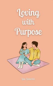Loving with Purpose