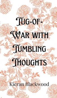 Tug-of-War with Tumbling Thoughts
