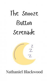 The Snooze Button Serenade