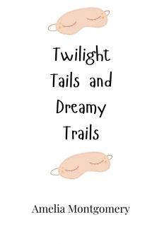 Twilight Tails and Dreamy Trails