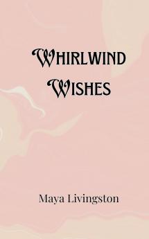 Whirlwind Wishes