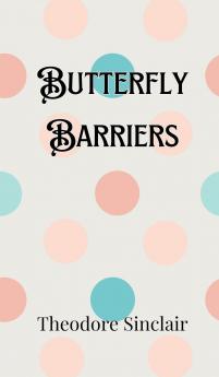 Butterfly Barriers