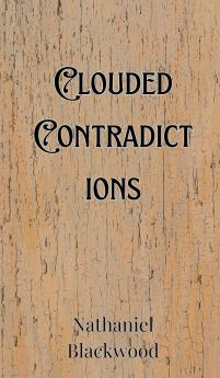 Clouded Contradictions