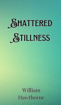 Shattered Stillness