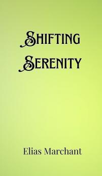 Shifting Serenity