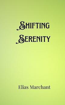 Shifting Serenity