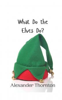 What Do the Elves Do?