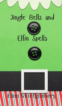 Jingle Bells and Elfin Spells