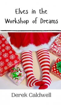 Elves in the Workshop of Dreams