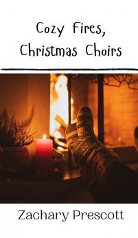 Cozy Fires Christmas Choirs