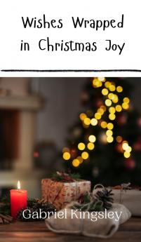 Wishes Wrapped in Christmas Joy