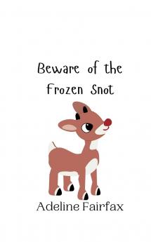 Beware of the Frozen Snot