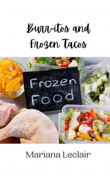 Burr-itos and Frozen Tacos