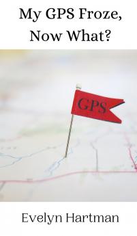 My GPS Froze Now What?