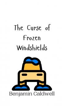 The Curse of Frozen Windshields