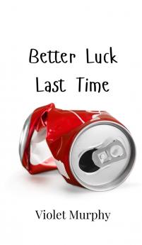 Better Luck Last Time