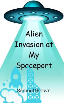 Alien Invasion at My Spaceport
