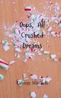 Oops All Crushed Dreams