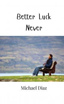 Better Luck Never