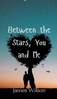Between the Stars You and Me
