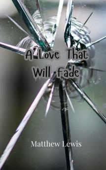 A Love That Will Fade