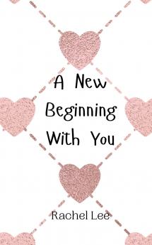 A New Beginning With You