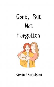 Gone But Not Forgotten