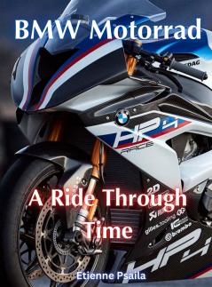 BMW Motorrad - A Ride Through Time