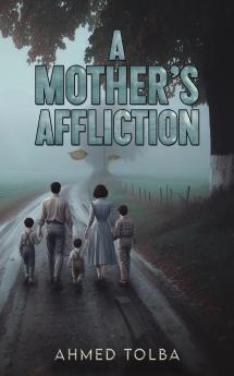 A Mother's Affliction