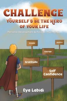 Challenge Yourself & Be the Hero of your Life
