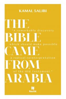 The Bible Came from Arabia