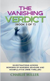 The Vanishing Verdict Series - Book 3 of 7