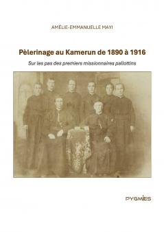 Pèlerinage au Kamerun de 1890 à 1916