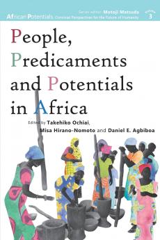 People Predicaments and Potentials in Africa