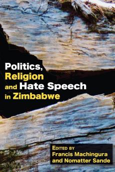 Politics Religion and Hate Speech in Zimbabwe