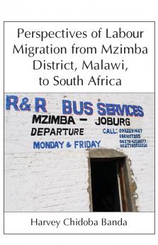Perspectives of Labour Migration from Mzimba District Malawi to South Africa