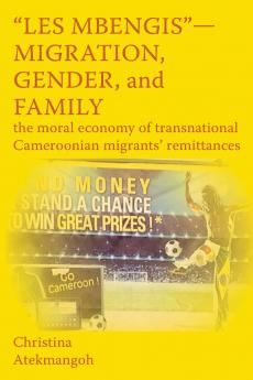 Les Mbengis-Migration Gender and Family
