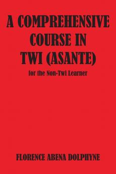Comprehensive Course in Twi (Asa