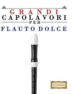 Grandi Capolavori per Flauto Dolce