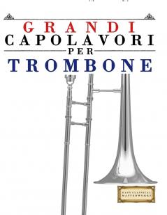 Grandi Capolavori per Trombone
