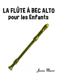 La Flûte à bec Alto pour les enfants