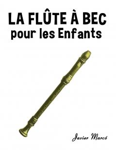 La Flûte à bec pour les enfants