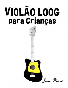 Violão Loog para Crianças